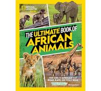 The Ultimate Book of African Animals: (Ultimate)