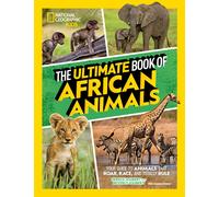 The Ultimate Book of African Animals: (Ultimate)