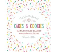 The Ultimate Book of Cakes and Cookies: 365 Much-Loved Classics and New Favourites