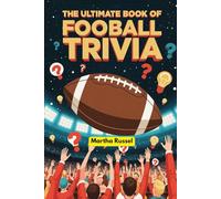 The Ultimate Book of Football Trivia