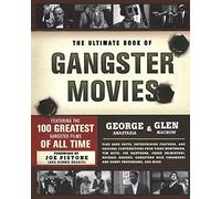 The Ultimate Book of Gangster Movies: Featuring the 100 Greatest Gangster Films of All Time