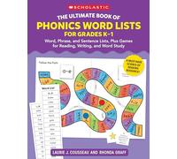 The Ultimate Book of Phonics Word Lists: Grades K-1: Games & Word Lists for Reading, Writing, and Word Study