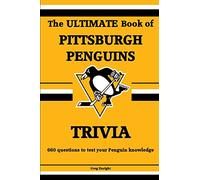 The Ultimate Book of Pittsburgh Penguins Trivia