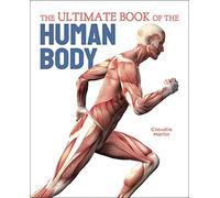 The Ultimate Book of the Human Body