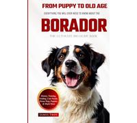 The Ultimate Borador Big Guide: Everything You Will Ever Need To Know About The Borador Book
