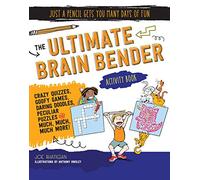 The Ultimate Brain Bender Activity Book (Just a Pencil Gets You Many Days of Fun)