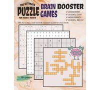 THE ULTIMATE BRAIN BOOSTER PUZZLE GAMES FOR TEENS & ADULTS: 300+ Fun sudoku, word search & crossword puzzles for sharp minds