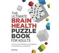 The Ultimate Brain Health Puzzle Book for Adults : Crosswords, Sudoku, Cryptograms, Word Searches, and More!