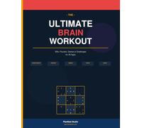 The Ultimate Brain Workout: 500+ Puzzles, Games & Challenges for All Ages