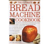 The Ultimate Bread Machine Cookbook