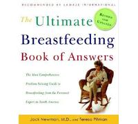 [ The Ultimate Breastfeeding Book of Answers: The Most Comprehensive Problem-Solving Guide to Breastfeeding from the Foremost Expert in North America (Revis Newman, Jack ( Author ) ] { Paperback } 2006