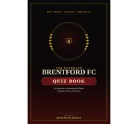 THE ULTIMATE BRENTFORD FC QUIZ BOOK