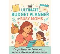The Ultimate Budget Planner for Busy Moms