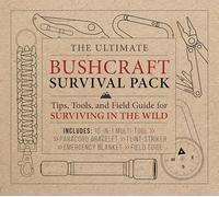 The Ultimate Bushcraft Survival Pack: Tips, Tools, and Field Guide for Surviving in the Wild - Includes: 10-in-1 Multi-tool, Paracord Bracelet, Flint-striker, Emergency Blanket, Field Guide