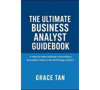 THE ULTIMATE BUSINESS ANALYST GUIDEBOOK