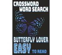 The Ultimate Butterfly Lover Puzzle Book: Easy-to-Read Crosswords & Word Searches Featuring Colorful Butterflies & Nature Themes | Stress-Free Brain Exercise for Adults & Seniors | Compact 6×9 Size