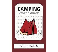 The Ultimate Camping Puzzle Book: Word Searches, Crosswords & Brain Teasers for Outdoor Enthusiasts | 6x9 inches, 110 pages | 50+ Puzzles