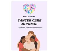 The Ultimate Cancer Care Journal (B&W)