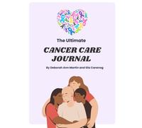 The Ultimate Cancer Care Journal (B&W)