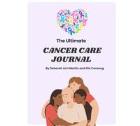 The Ultimate Cancer Care Journal (Color)