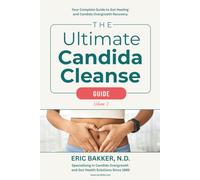 The Ultimate Candida Cleanse Guide: Your Complete Candida And Gut Health Reference & Daily Companion (The Ultimate Gut Health Library)