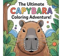 The Ultimate Capybara Coloring Adventure: (Shifts focus to "adventures" plural for more excitement, plus "relaxing" taps into the chill capybara vibe that's super popular.)