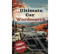The Ultimate Car Word Search: Cars: Word Searches with Large, Easy-to-Read Print | 50+ Auto-Themed Puzzles on Classic Cars, Racing, and More | Perfect Gift for Car Enthusiasts and Puzzle Lovers