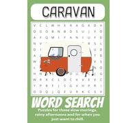 The Ultimate Caravan Word Search Adventure: 55 easy to Read Puzzles for Road Trip Lovers & Caravan Enthusiasts: A Relaxing Travel Activity Book for Adults and Seniors