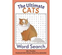 The Ultimate Cats Word Search Puzzle Book: Word Searches with Easy to Read Print about Cats, Cat Breeds, Felines and More | 6x9 inches, 110 pages | ... for Vacations, Holidays and Mind Relaxing