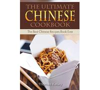 The Ultimate Chinese Cookbook: The Best Chinese Recipes Book Ever
