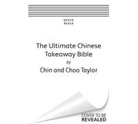 The Ultimate Chinese Takeaway Bible