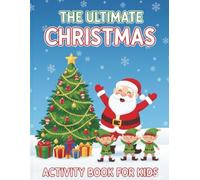 THE ULTIMATE CHRISTMAS ACTIVITY BOOK FOR KIDS (Ages 4-8)