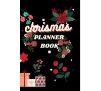 The ultimate Christmas planner with shopping list, menu planner, greeting card tracker, budget planner and more: christmas planner Book