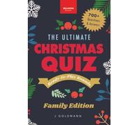 The Ultimate Christmas Quiz Book: 700+ Festive Questions & Answers for Families, Friends & Parties • Themed Rounds + Printable Scorecards: 1 (Holiday Trivia & Quiz Books)