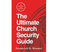 The Ultimate Church Security Guide: 101 Sections for Success