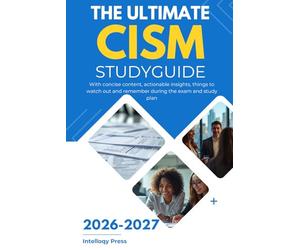 The Ultimate CISM Study Guide