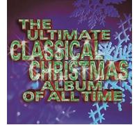 The Ultimate Classical Christmas Album Of All Time