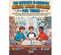 The Ultimate Classroom Music Word Search for Teens: Engaging Musical Question and Answer Puzzles for Middle Schoolers | Fun 8th Grade Music Vocabulary and Theory Activity Book.