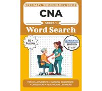 The Ultimate CNA Terminology Word Search: Puzzles for CNA Students, Nursing Assistants, Caregivers, and Healthcare Learners: 50+ Word Search Puzzles (The Specialty Terminology Puzzle Book Series)