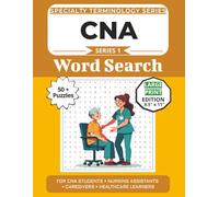 The Ultimate CNA Terminology Word Search: Puzzles for CNA Students, Nursing Assistants, Caregivers, and Healthcare Learners: Large Print Edition with ... Specialty Terminology Puzzle Book Series)