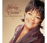 The Ultimate Collection by Shirley Caesar (2011-01-11)