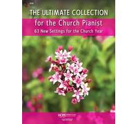 The Ultimate Collection for the Church Pianist.