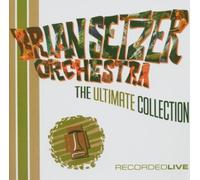The Ultimate Collection [Live] by The Brian Setzer Orchestra (2004-06-28)