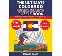 The Ultimate Colorado Word Search Puzzle Book: Word Searches About Colorado: Towns, Festivals, Rivers, Landmarks, Food & More | Easy to Read Print | ... For Gifts, Vacations, Holidays & Free Times