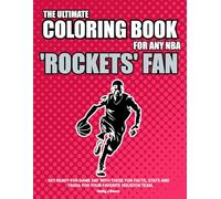 The Ultimate Coloring Book for any NBA Rockets Fan.: Get ready for game day with these fun facts, stats and trivia for your favorite Houston team. (US Basketball)