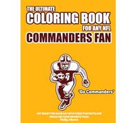 The Ultimate Coloring Book for any NFL Commanders Fan.: Get ready for game day with these fun facts and trivia for your favorite team. (NFL Team Coloring In Books)