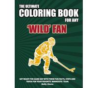 The Ultimate Coloring Book for any Wild Fan.: Get ready for game day with these fun facts, stats and trivia for your favorite Minnesota team. (Ice Hockey)