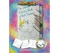 The ultimate Coloring Book of Bull Terriers: Vol. I