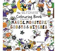 The Ultimate Colouring Book for Boys & Girls - Magic, Monsters, Ghosts & Witches: for Children Ages 4 5 6 7 8 9 10 - big, squared format - over 100 pages (The Ultimate Books Series)