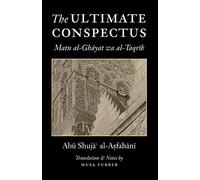 The Ultimate Conspectus: Matn al-Ghayat wa al-Taqrib by Abu Shuja' al-Asfahani (2013-05-11)